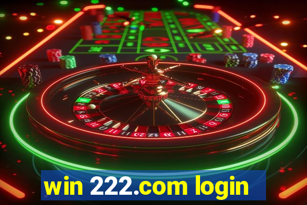 win 222.com login